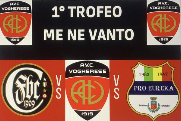 I Trofeo Me Ne Vanto - AVC Vogherese 1919 - Casale FBC- Pro Settimo Eureka - Biglietti